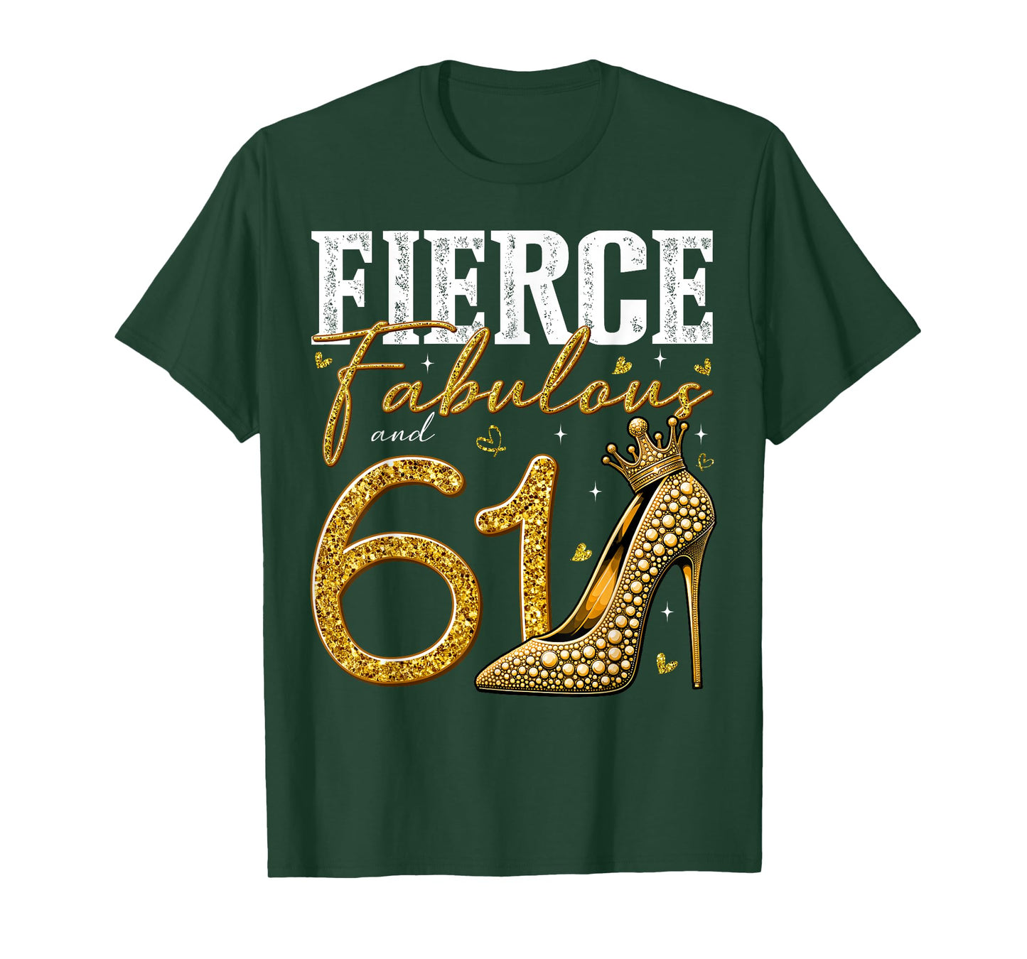 61st Birthday Fierce Fabulous and 61 Year Old Gifts Heels T-Shirt