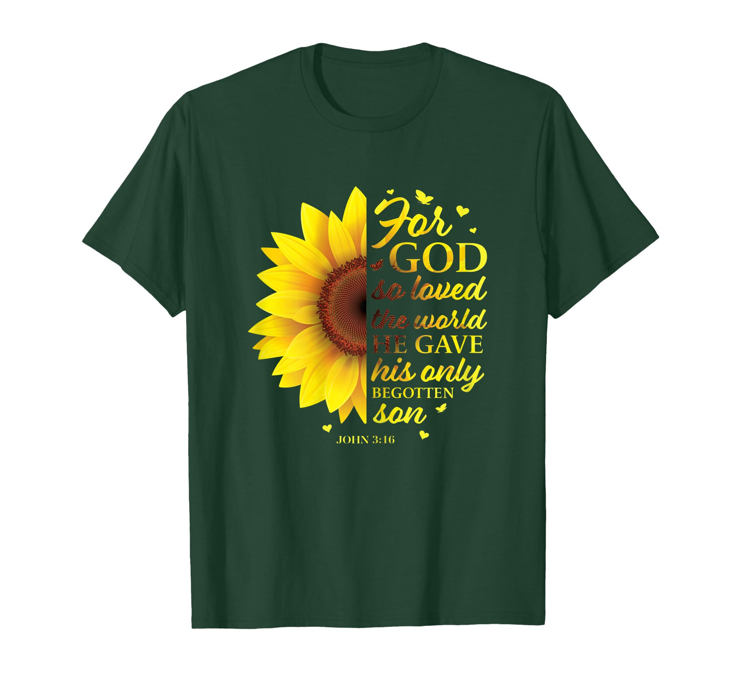 John 3:16 Sunflower Christian Verses Sayings Religious Her T-Shirt