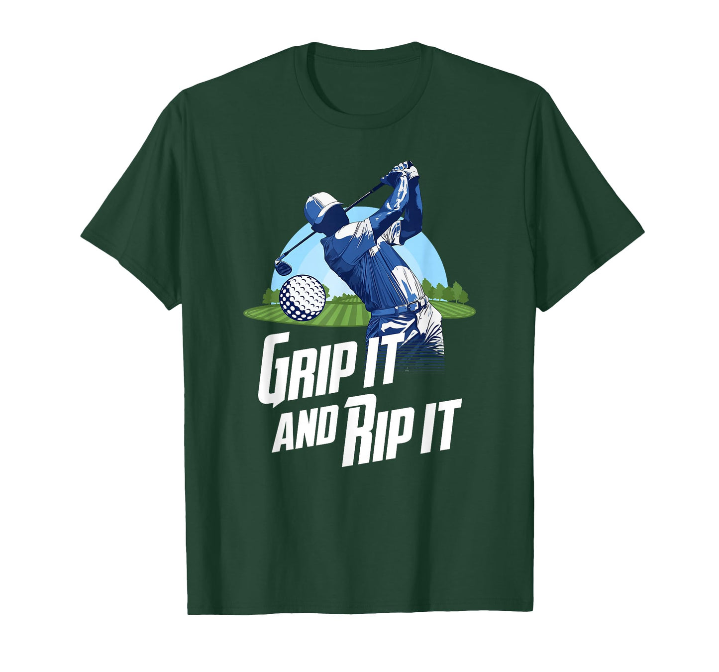 Golf Training Grip It And Rip It Quote Funny Golf Player T-Shirt