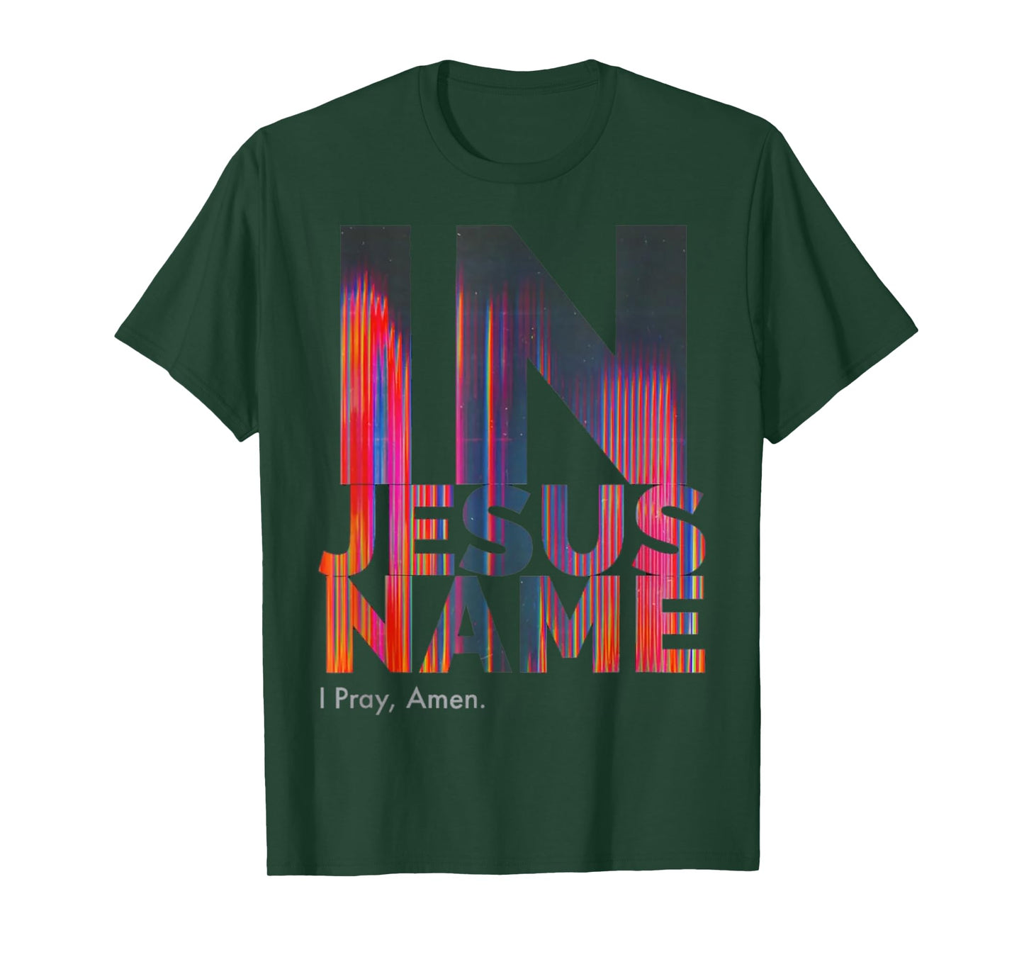 In Jesus Name I Pray Amen T-Shirt