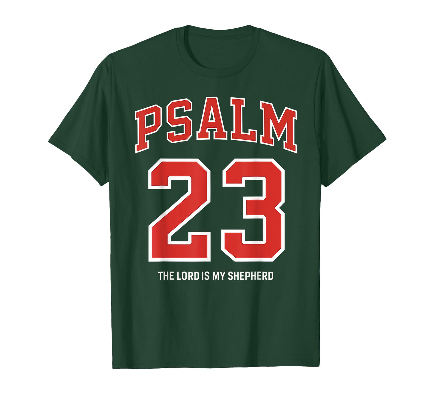 PSALM 23 The Lord is my shepherd T-Shirt