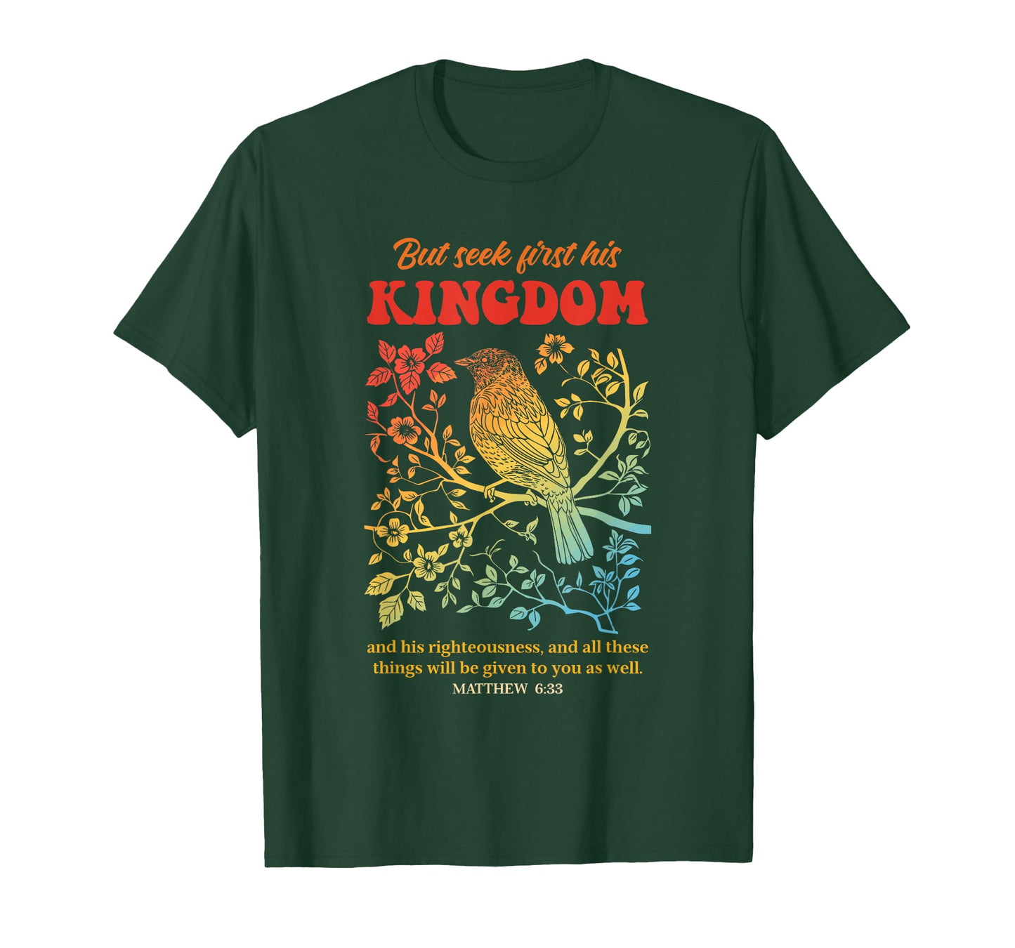 But Seek First His Kingdom And His Righteousness T-Shirt