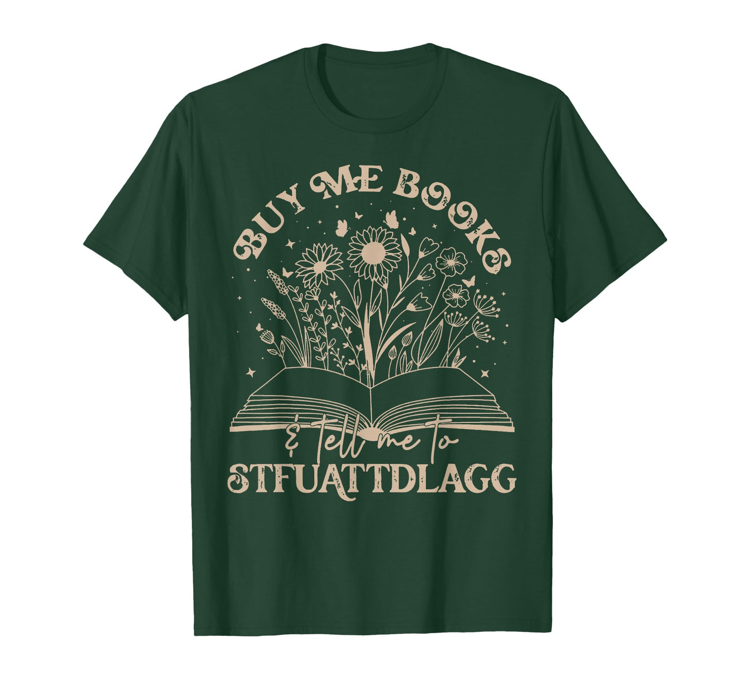 Buy Me Books Tell Me To Stfuattdlagg Librarian Book Lover T-Shirt