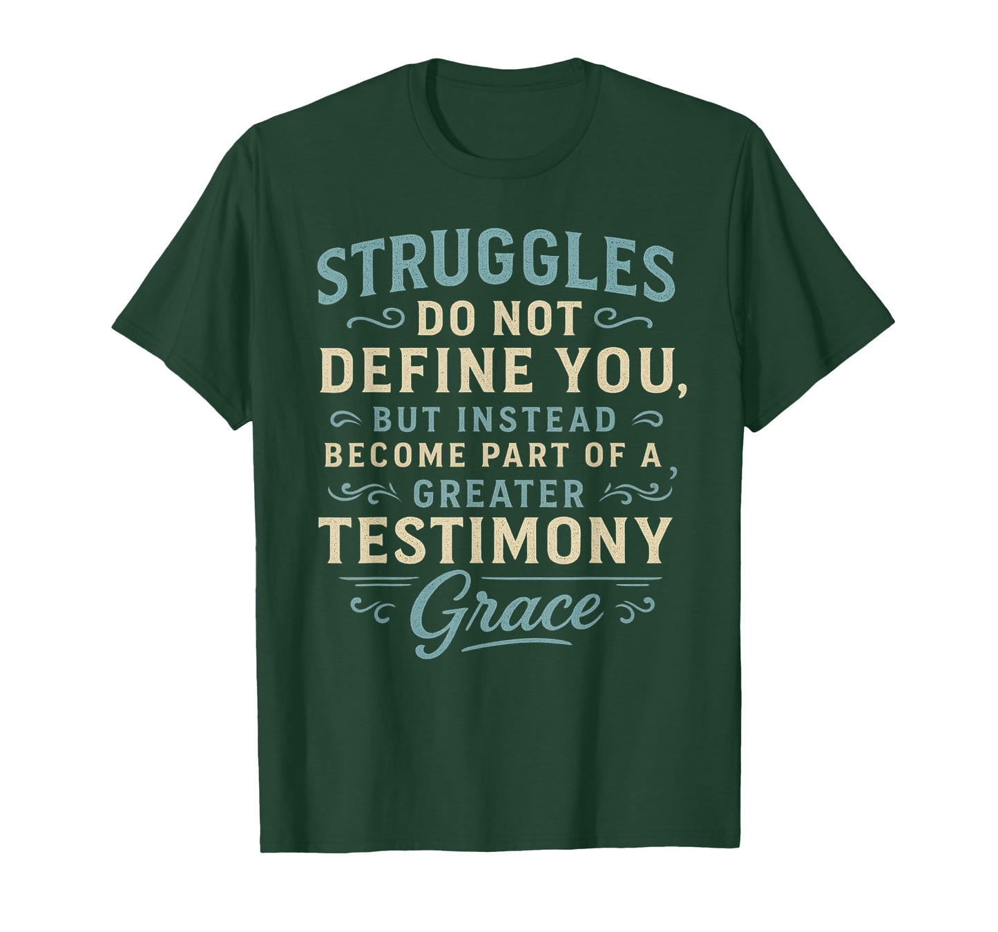 Religious Faith Struggles Become Part Testimony Grace Gifts T-Shirt