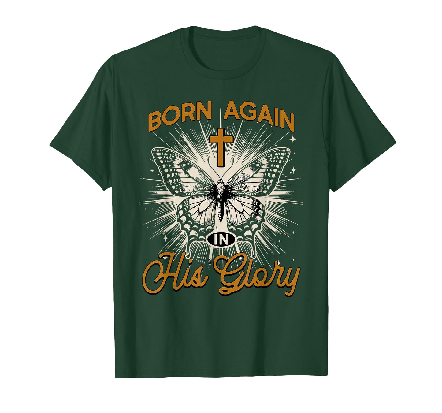 Born Again in His Glory - Christian T-Shirt