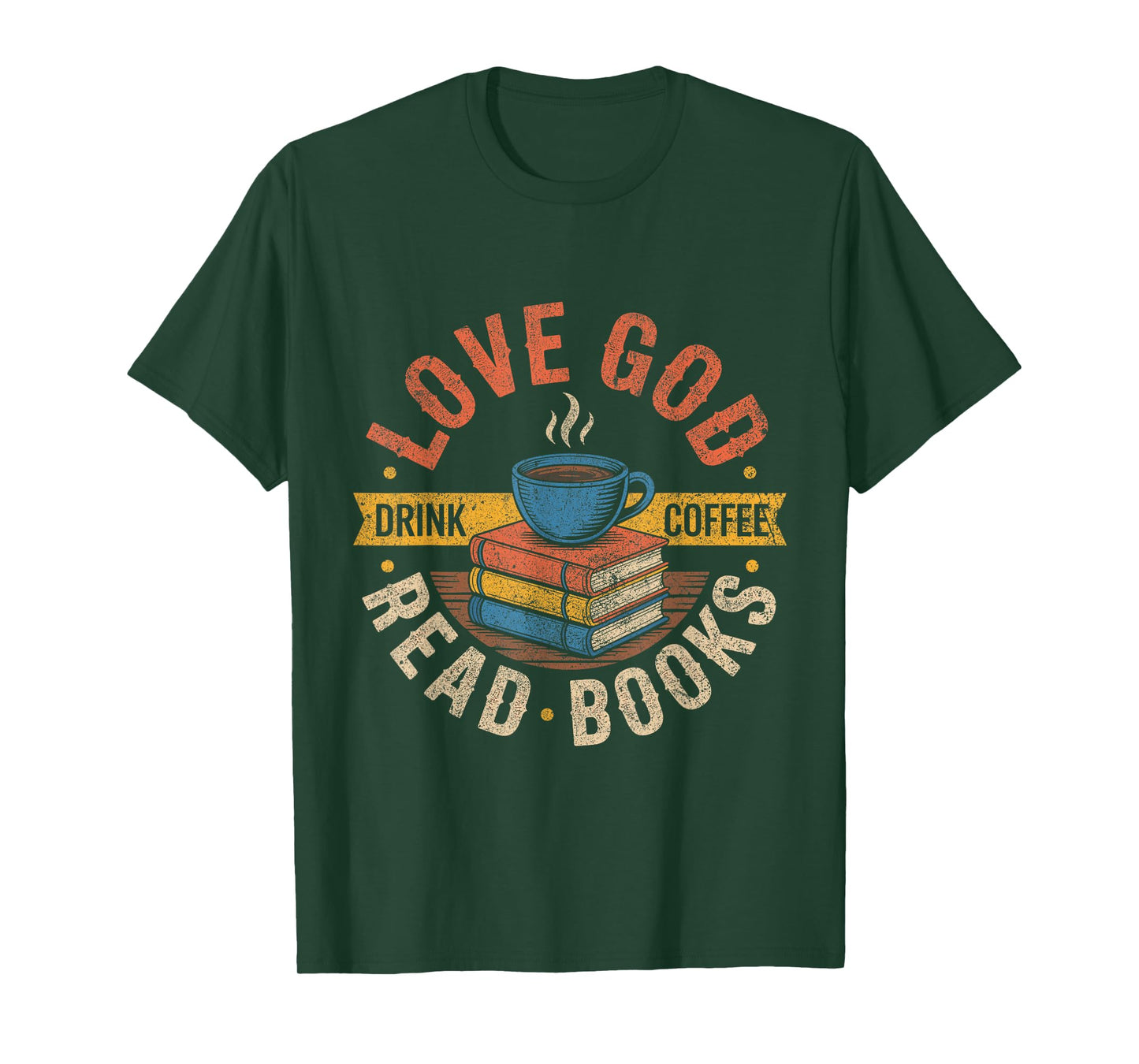 Love God Drink Coffee Read Books Lovers Mother's day T-Shirt