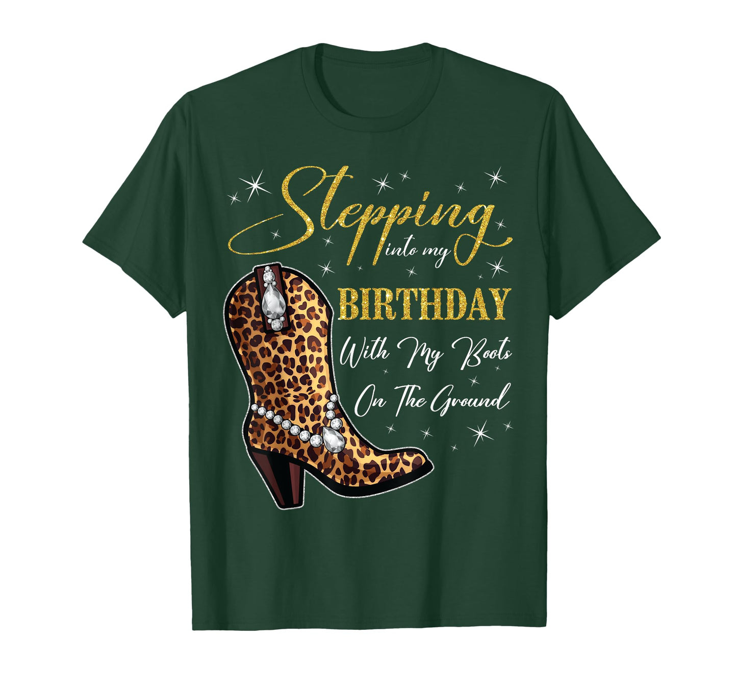 Stepping Into My Birthday With My Boots On The Ground T-Shirt