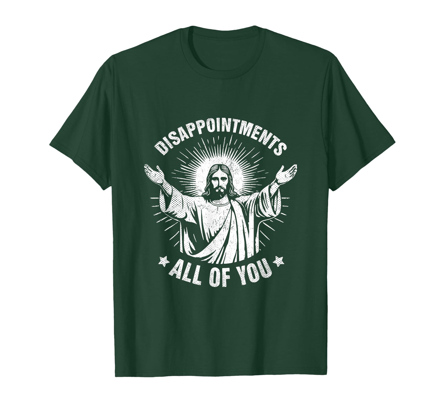 Disappointments All of You Sarcastic Christian Jesus T-Shirt