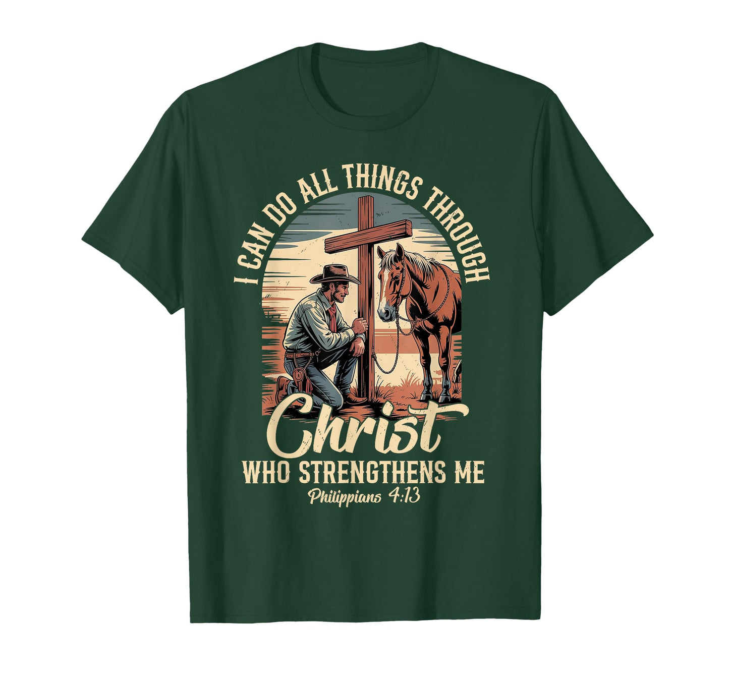 I Can Do All Things Through Christ Cowboy Christian Faith T-Shirt