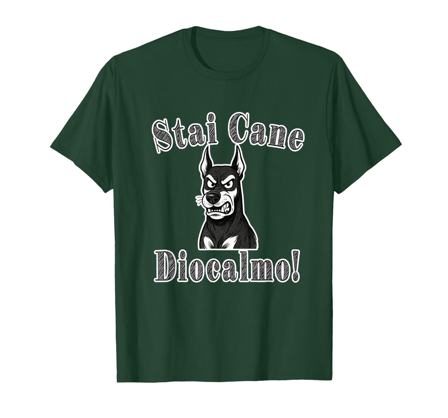 Stai Dog, Diocalm! - Funny Blasphemy T-Shirt
