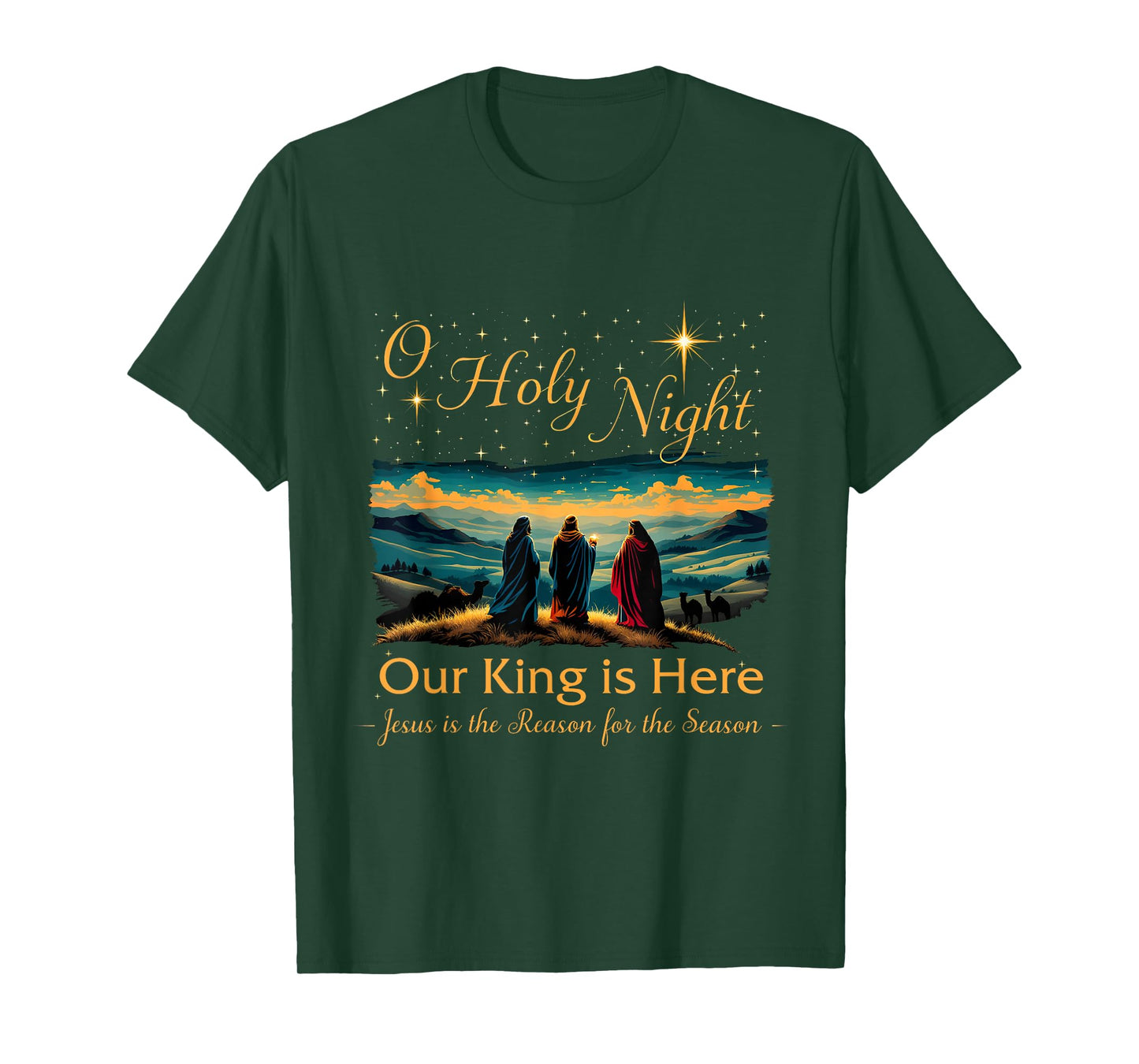 Jesus is the Reason Christian O Holy Night Our King Is Here T-Shirt