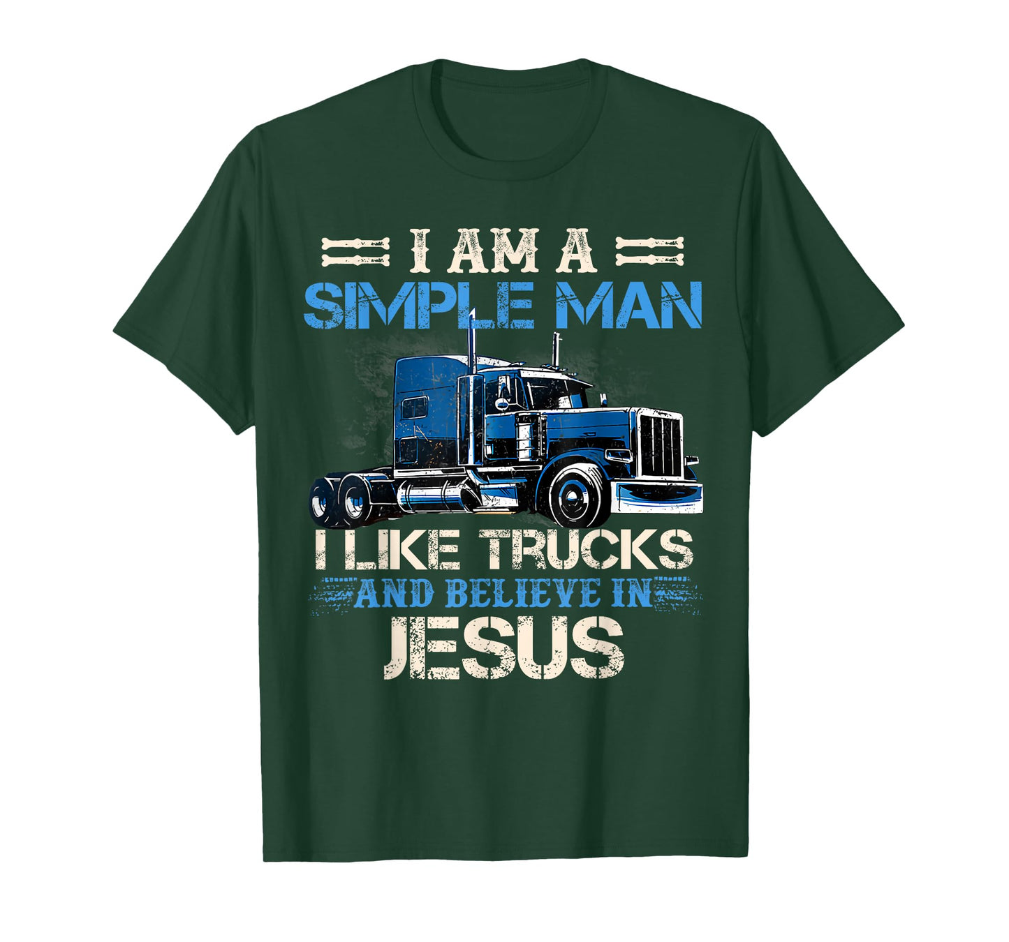 I Am A Simple Man I Like Trucks And Believe In Jesus T-Shirt