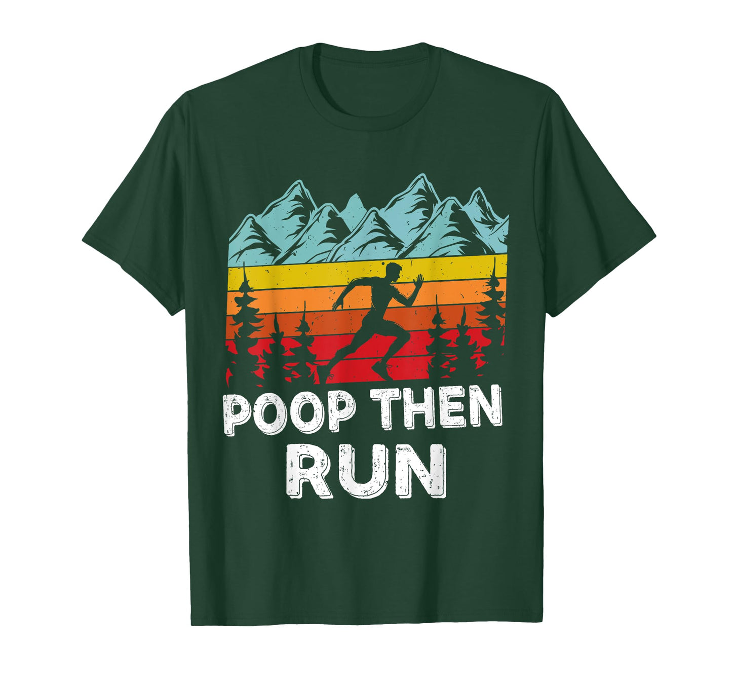 Poop Then Run Funny running Quotes for Marathon runners T-Shirt