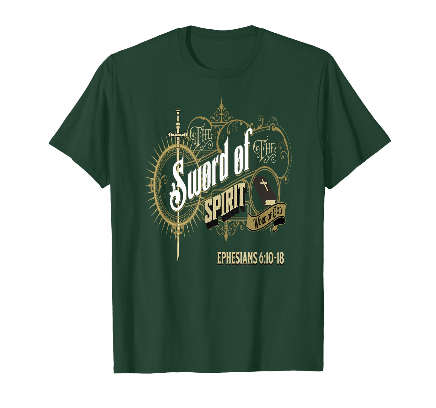 The Sword of the Spirit The Word of God Ephesians 6:10-18 T-Shirt
