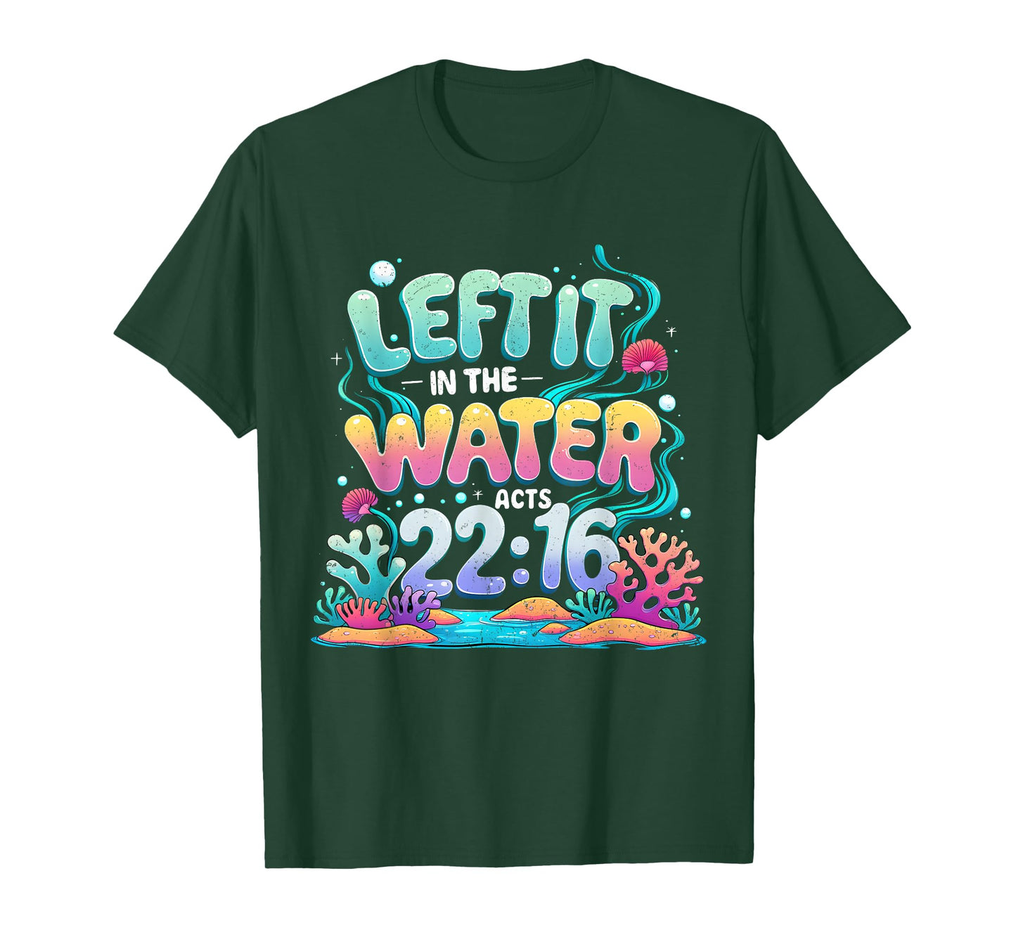 Left It in The Water Bible Verse Baptism Floral Art T-Shirt