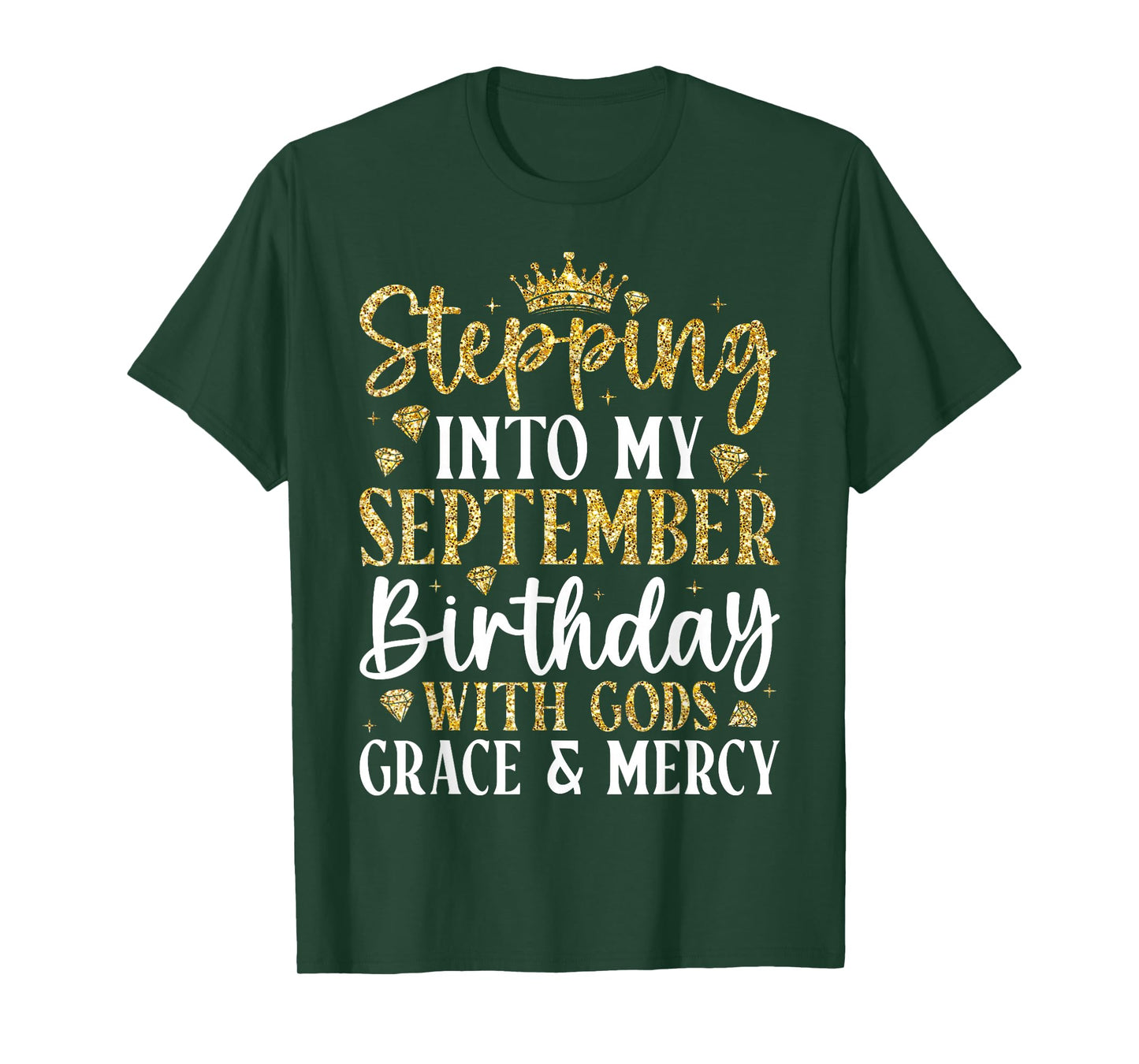Stepping Into My September Birthday with Gods Grace Mercy T-Shirt