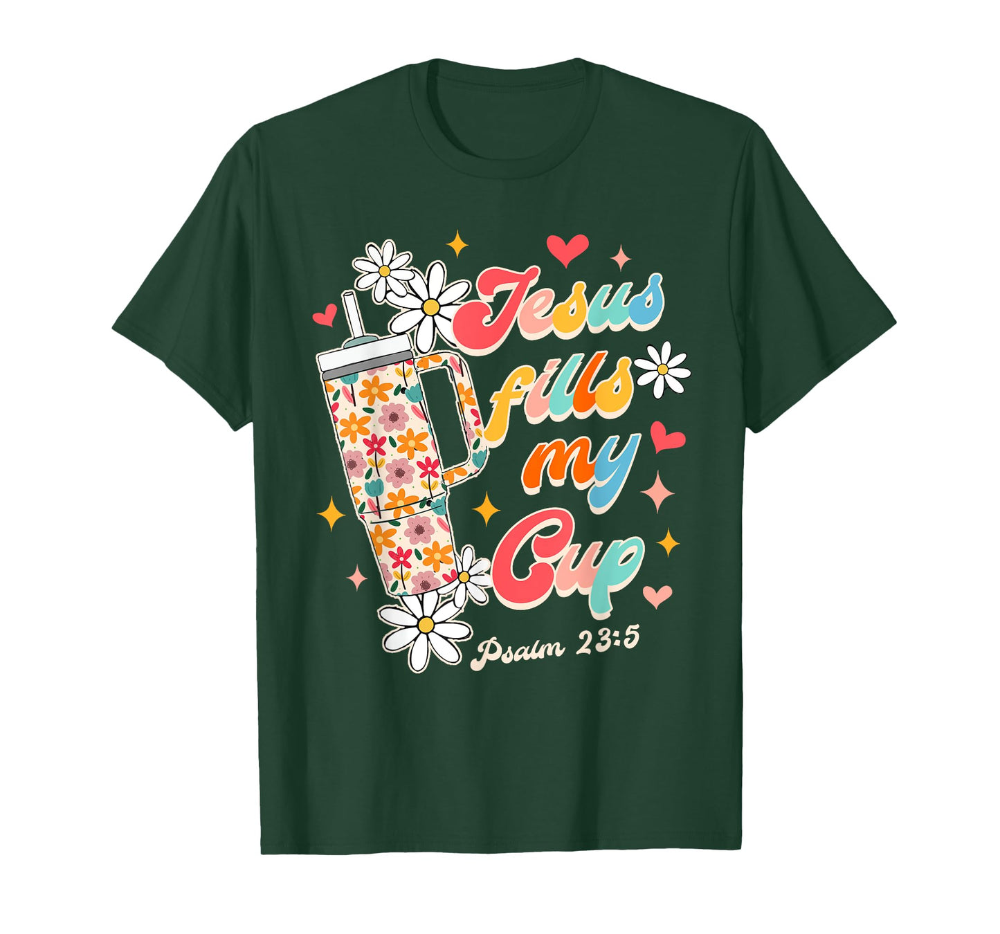 Christian Faith God Religious Wildflower Jesus Fills My Cup T-Shirt