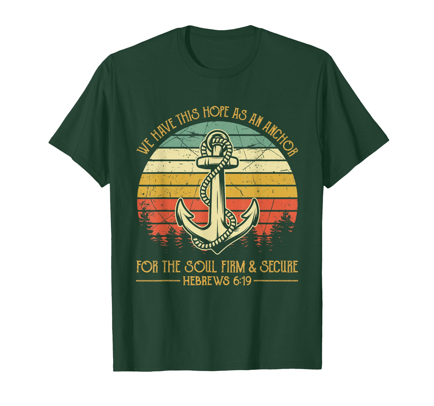 We Have This Hope As An Anchor For The Soul Christian T-Shirt