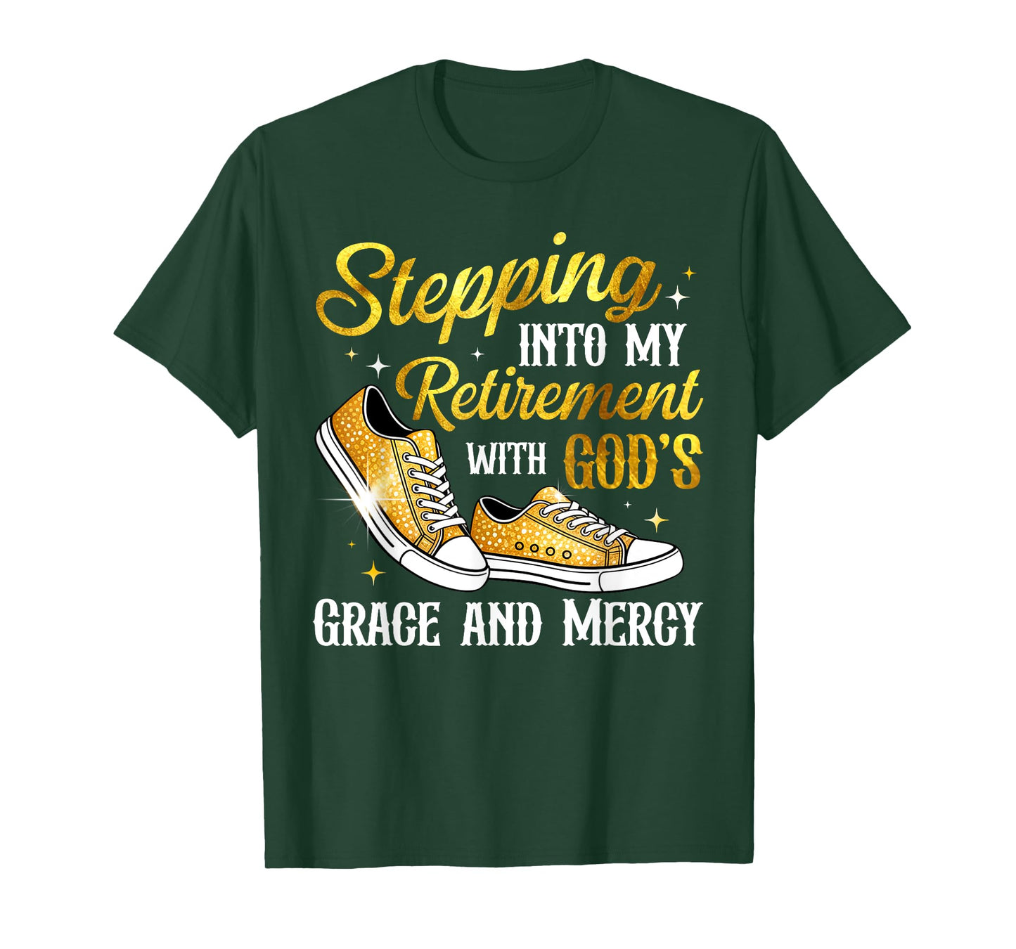 Stepping Into My Retirement with God's Grace and Mercy T-Shirt