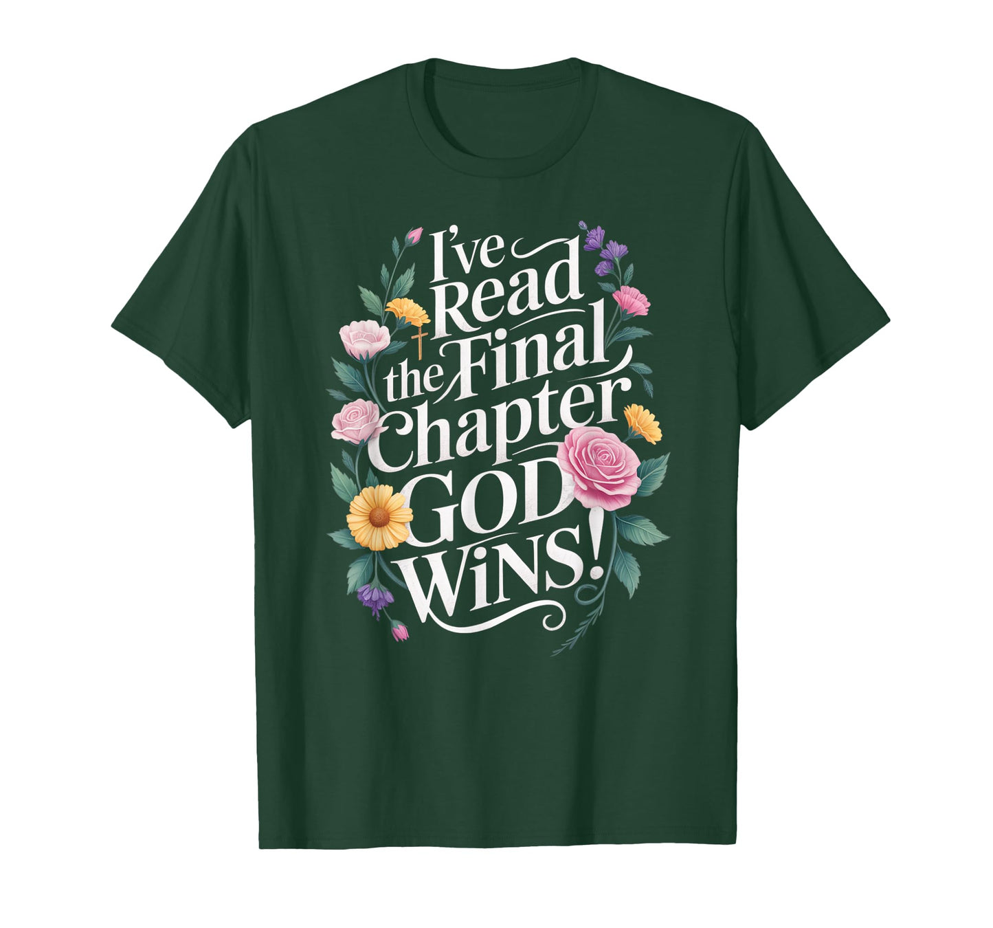 I've Read the Final Chapter God Wins Christian Faith Cross T-Shirt