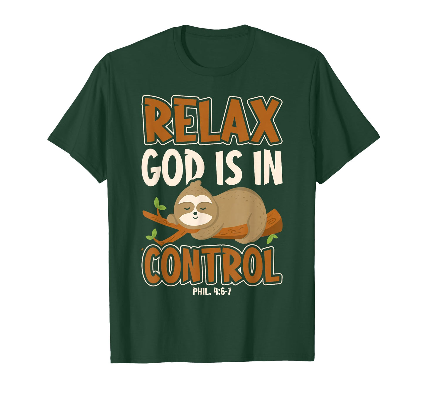 Relax God Is In Control Christian Bible Quote Sloth T-Shirt