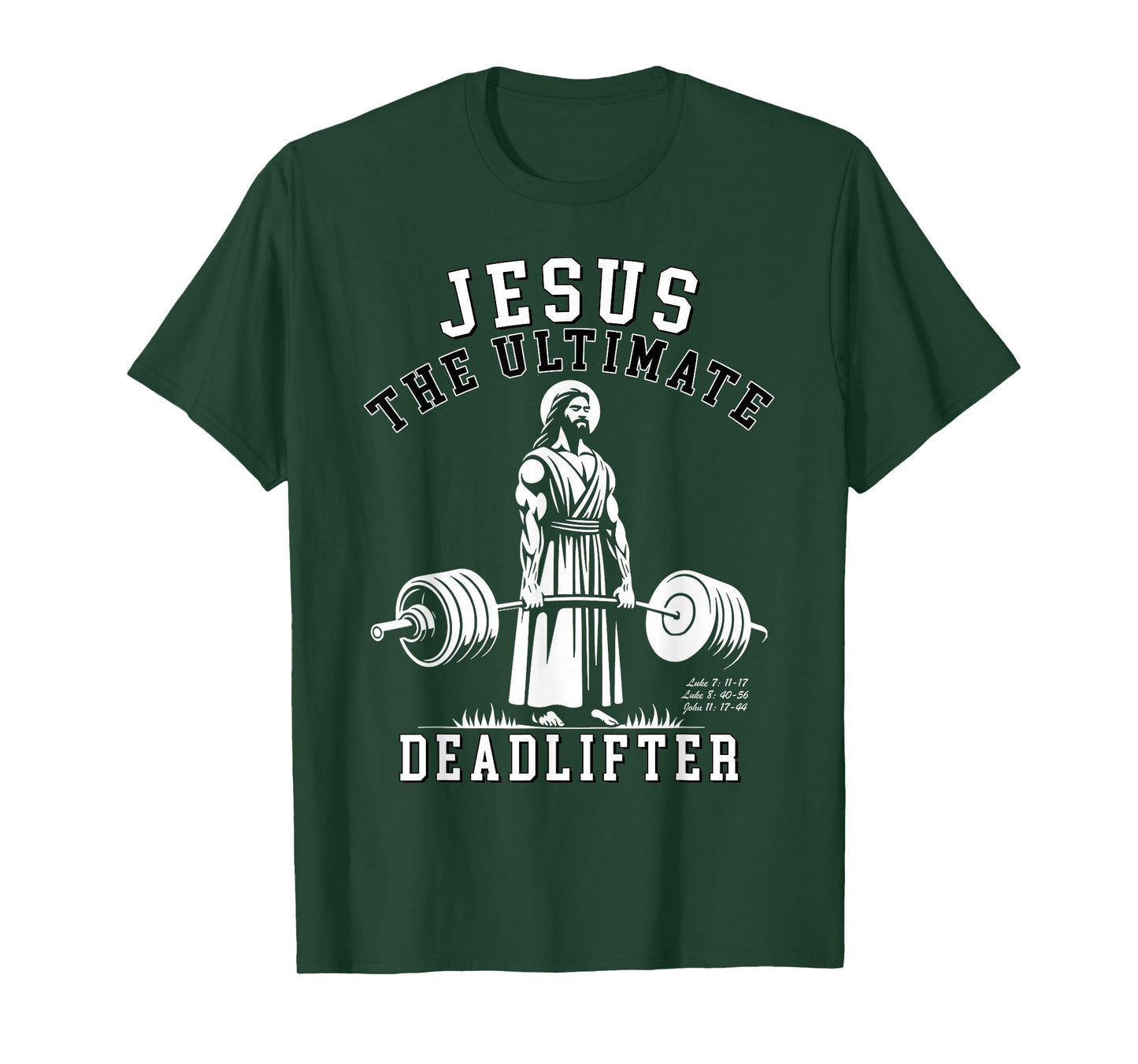 Jesus The Ultimate Deadlifter - Jesus Deadlifting Christian T-Shirt