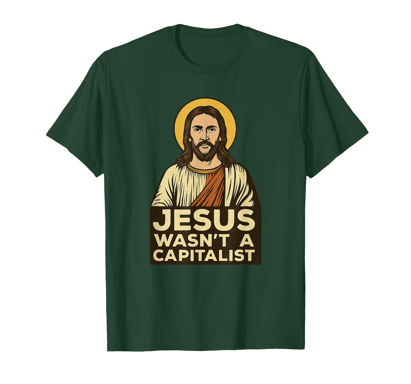 Jesus Wasn't a Capitalist Bold Christian Social Justice Gift T-Shirt