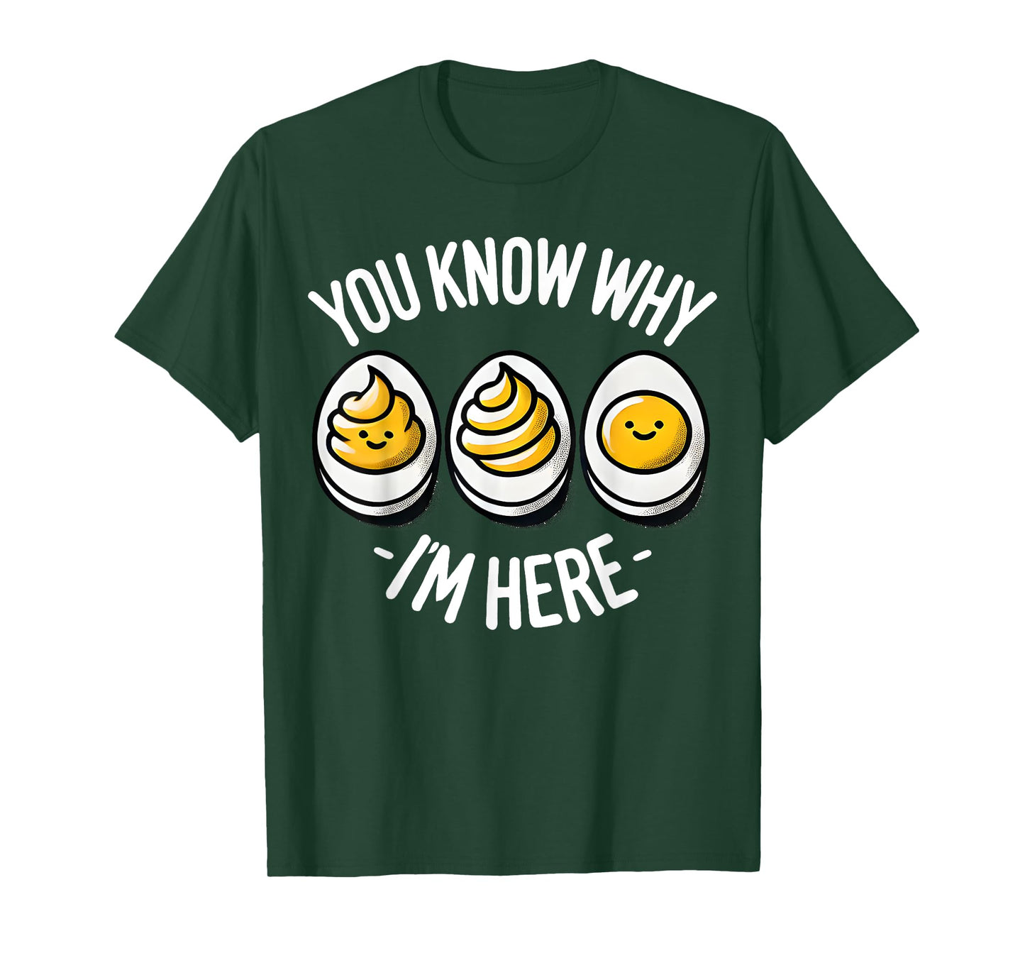 Funny You Know Why I'm Here Deviled Egg Family Thanksgiving T-Shirt