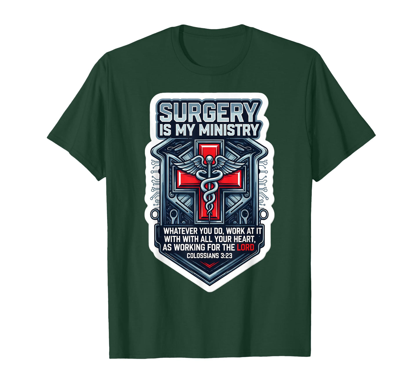 Christian Surgeon Surgery is My Ministry Jesus Bible Verse T-Shirt