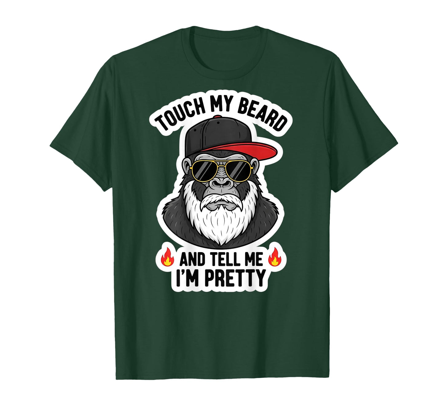 Touch My Beard and Tell Me I'm Pretty Funny Monkey T-Shirt