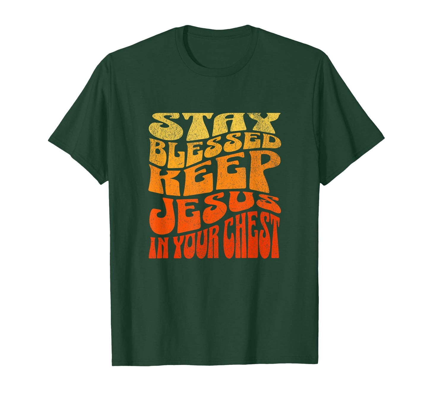 Stay Blessed Keep Jesus in Your Chest Christian John 3:16 T-Shirt