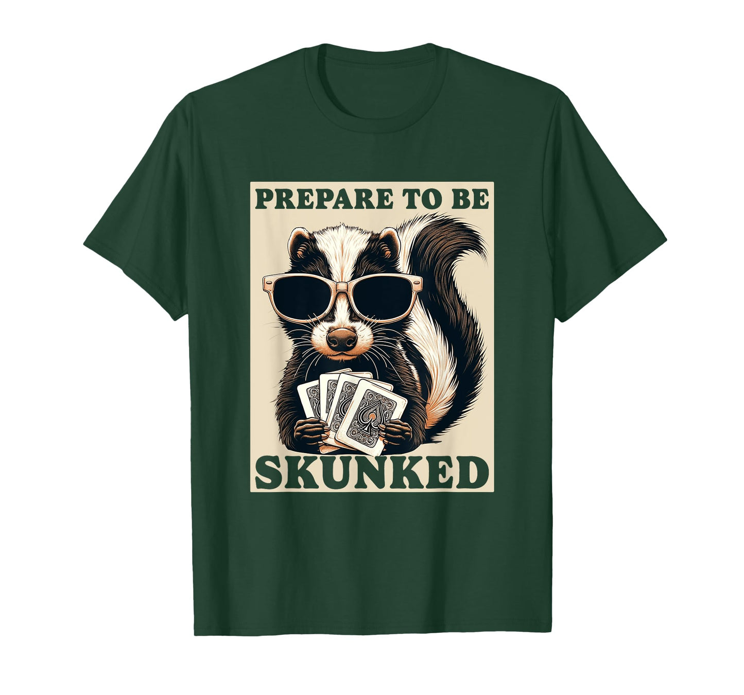 Play Cribbage Player Funny Designs Cribbage Graphic Funny Prepare To be Skunked Cribbage T-Shirt
