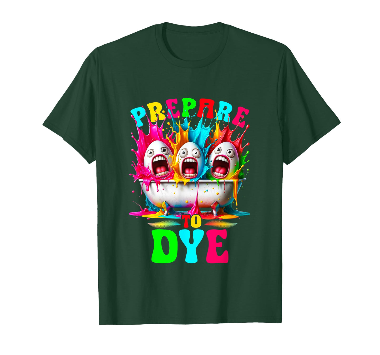 Prepare To Dye - Egg Hunting and Kids Easter Egg Dye T-Shirt