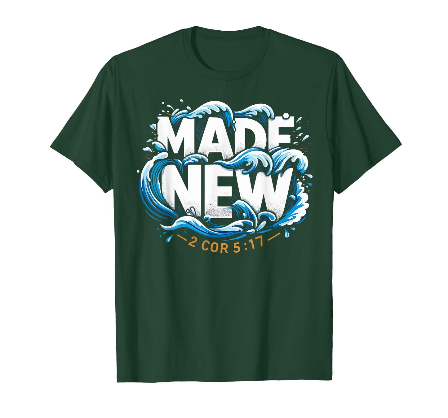 Baptism Made New Baptized T-Shirt