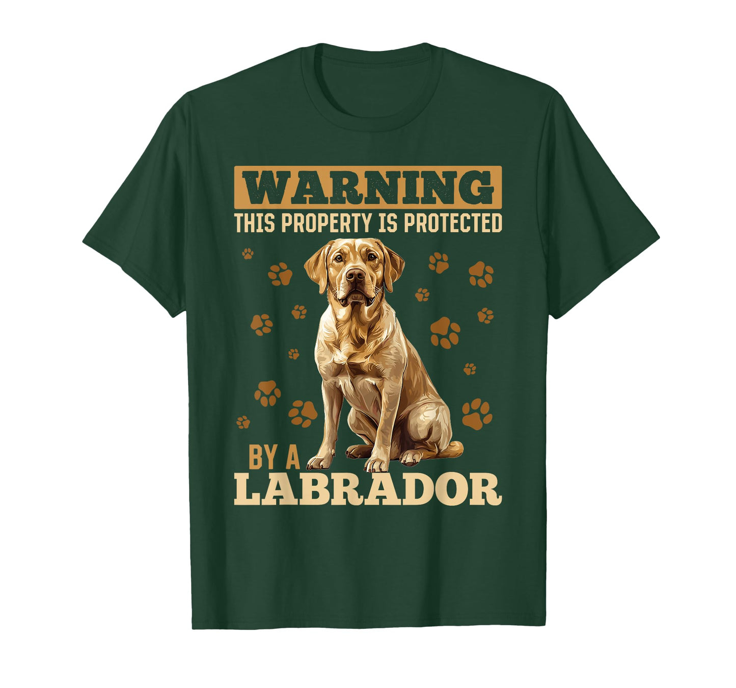 Labrador Retriever Dog Breed Warning This Property is T-Shirt