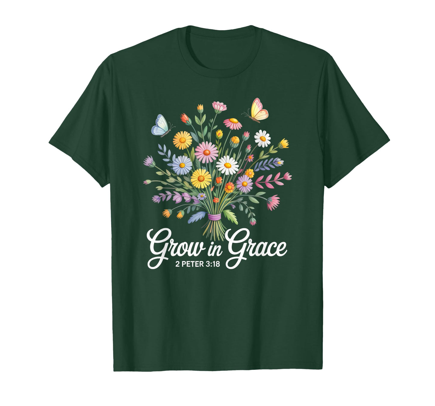 Christian Bible Verse 2 Peter 3:18 Wildflower Bouquet T-Shirt