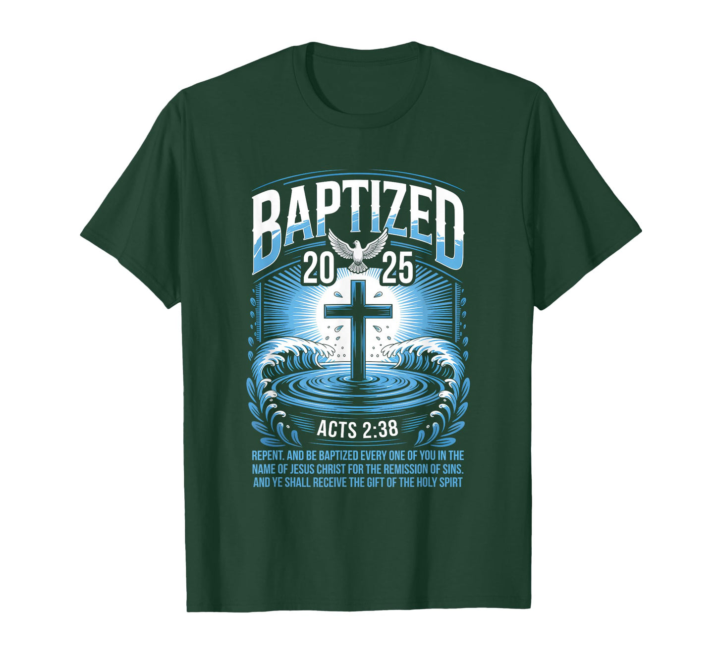 Baptized in 2025 Catholic Bible Verse for Christian Baptism T-Shirt