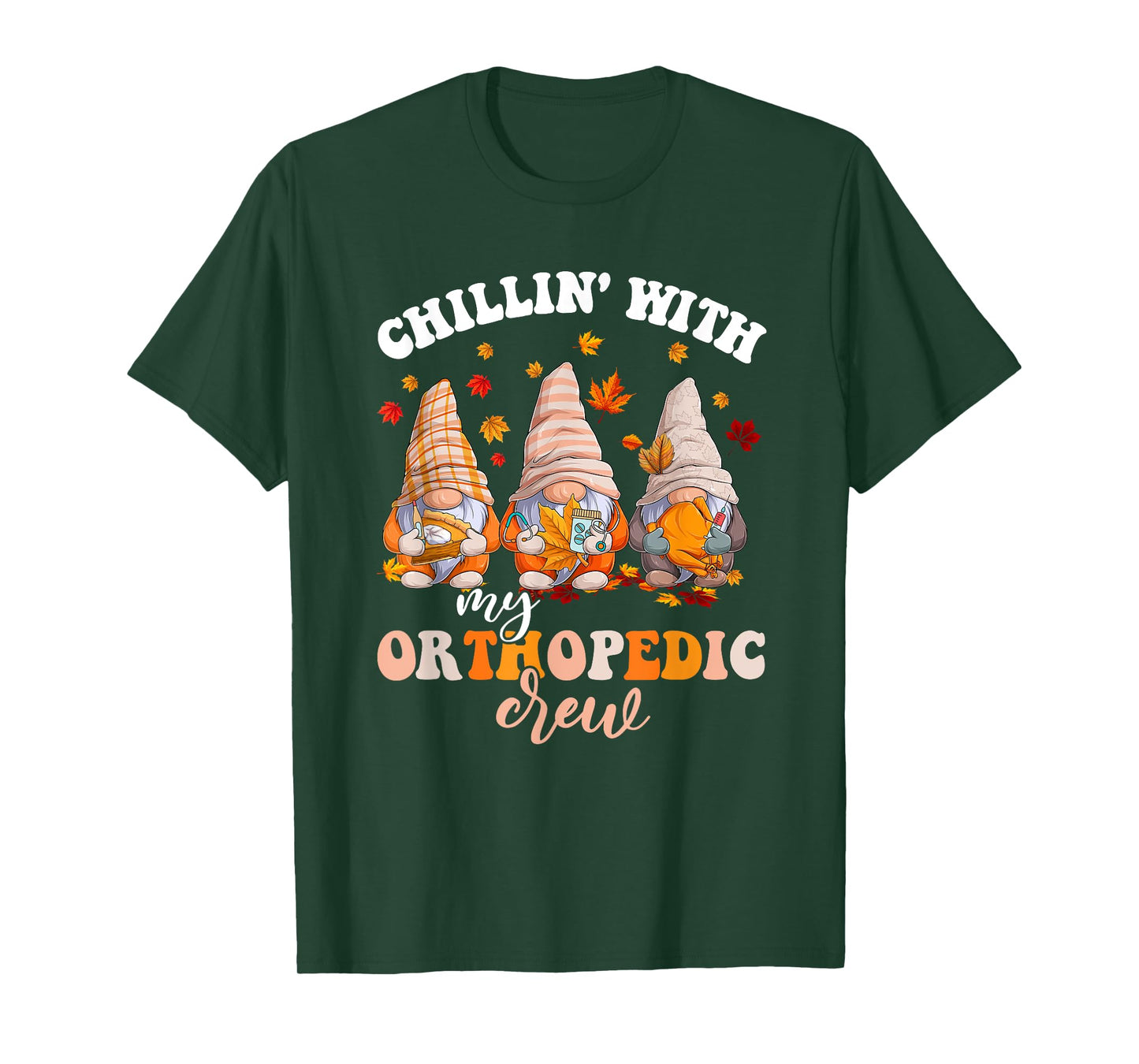 Chillin' With My Gnomies Orthopedic Fall Vibes Autumn Season T-Shirt