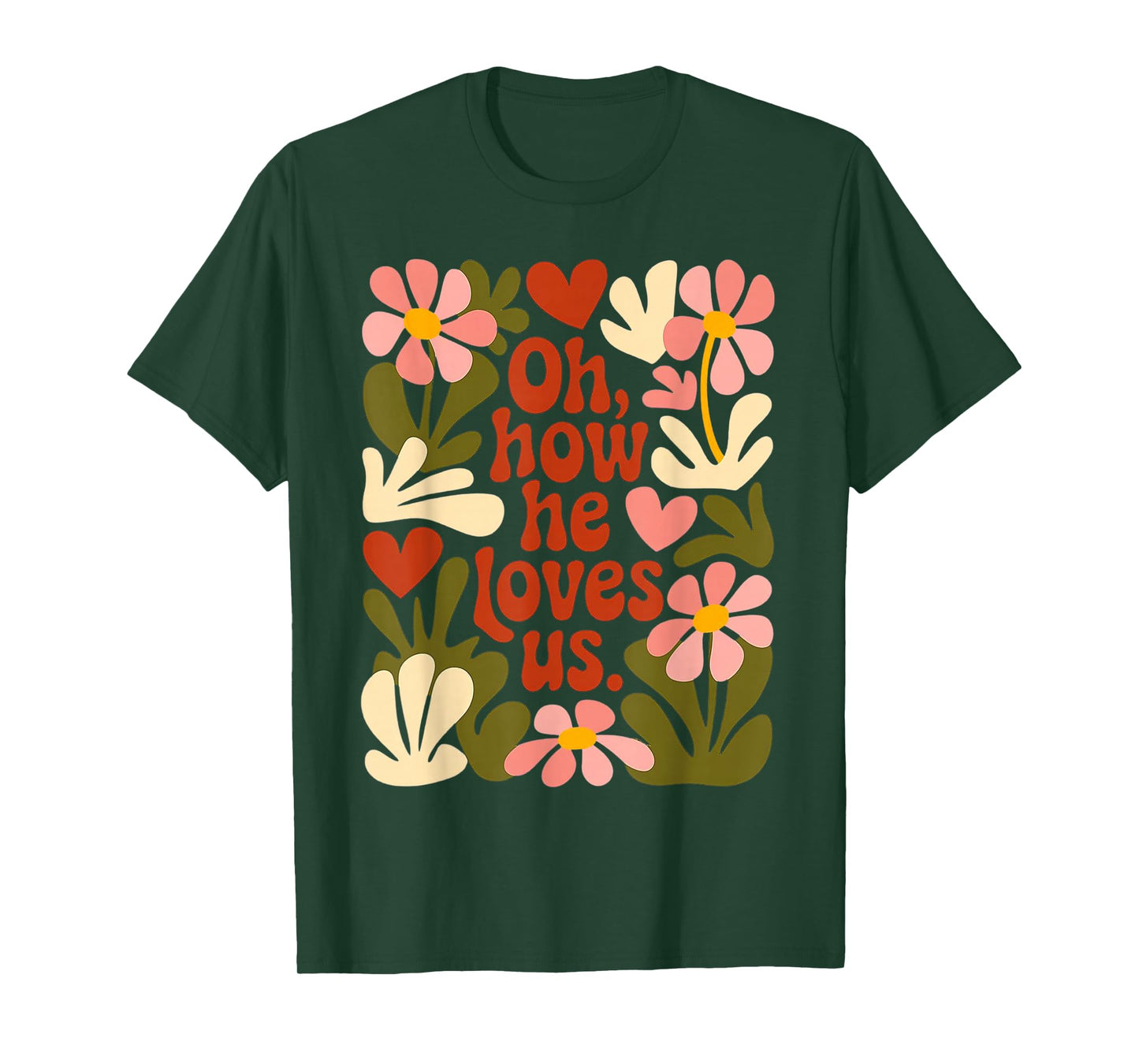 Oh How he Loves us Jesus Christ Christian T-Shirt