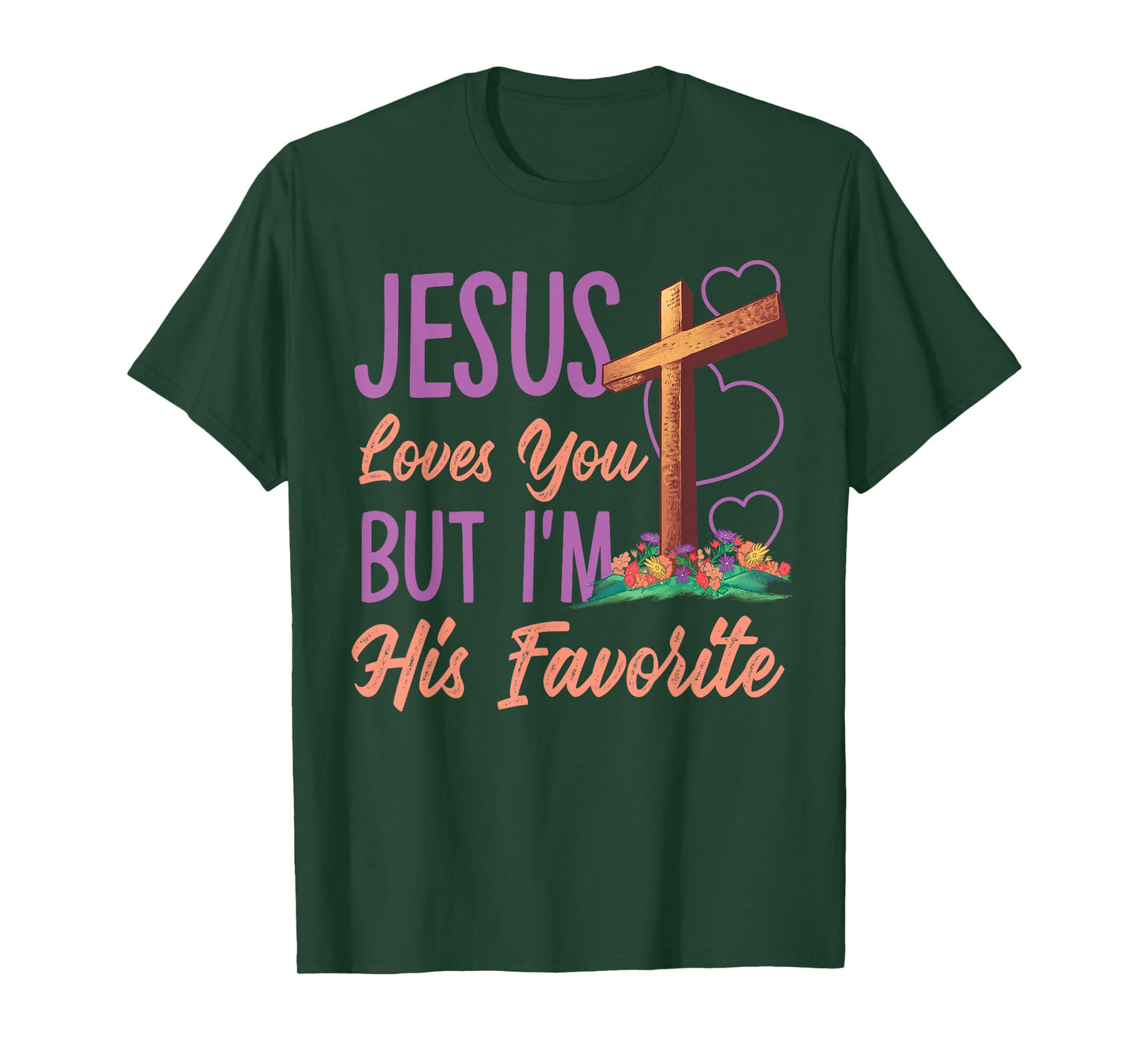 Jesus Loves You But I'm His Favorite Design T-Shirt
