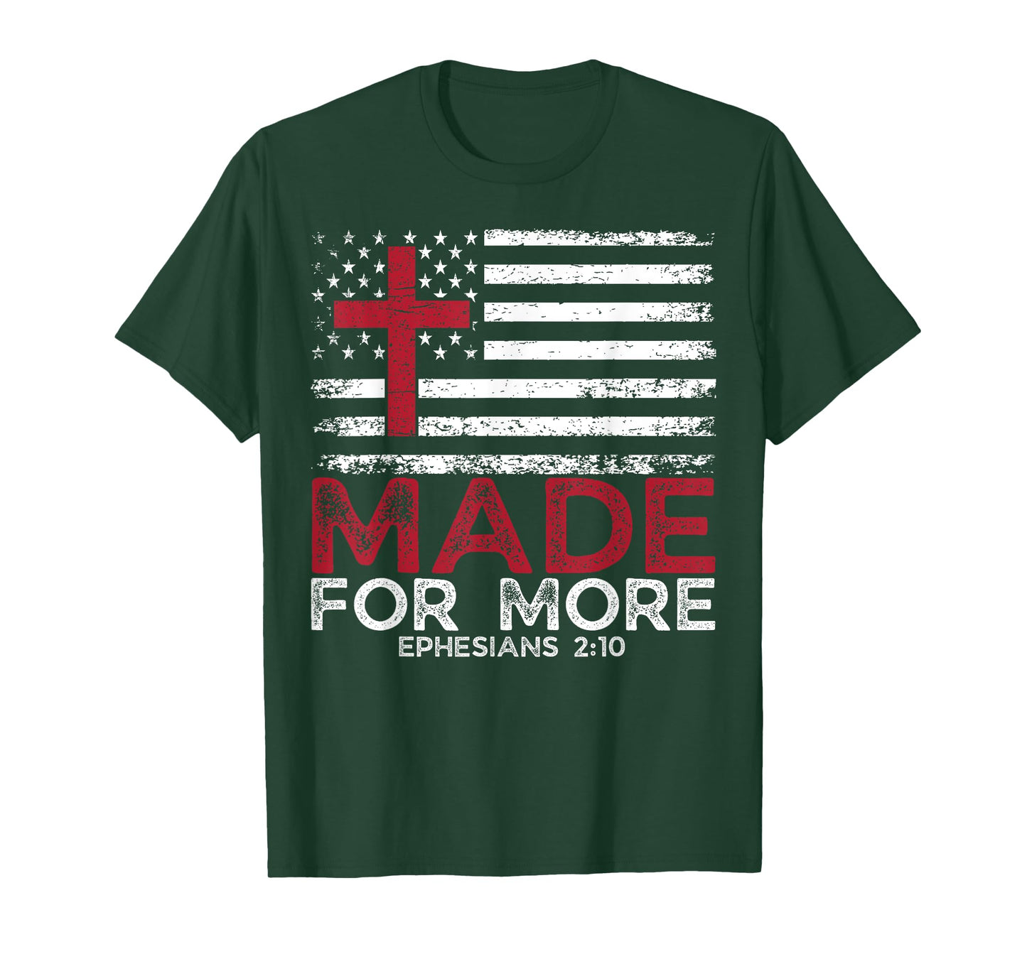 Funny Christian Made Ephesians 2:10 For More Faith USA Flag T-Shirt