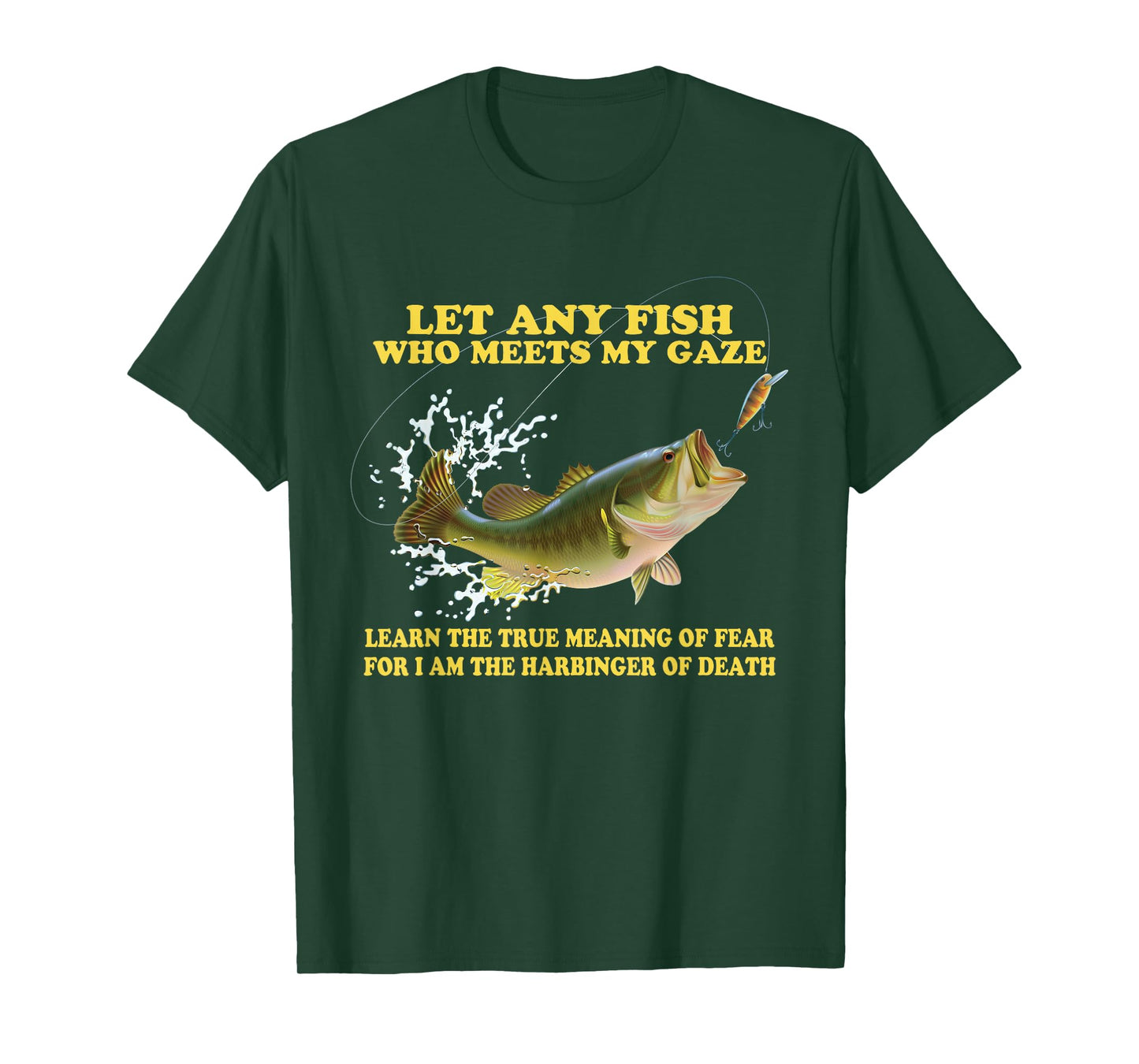 Let Any Fish Who Meets My Gaze Learn The True-Meaning T-Shirt