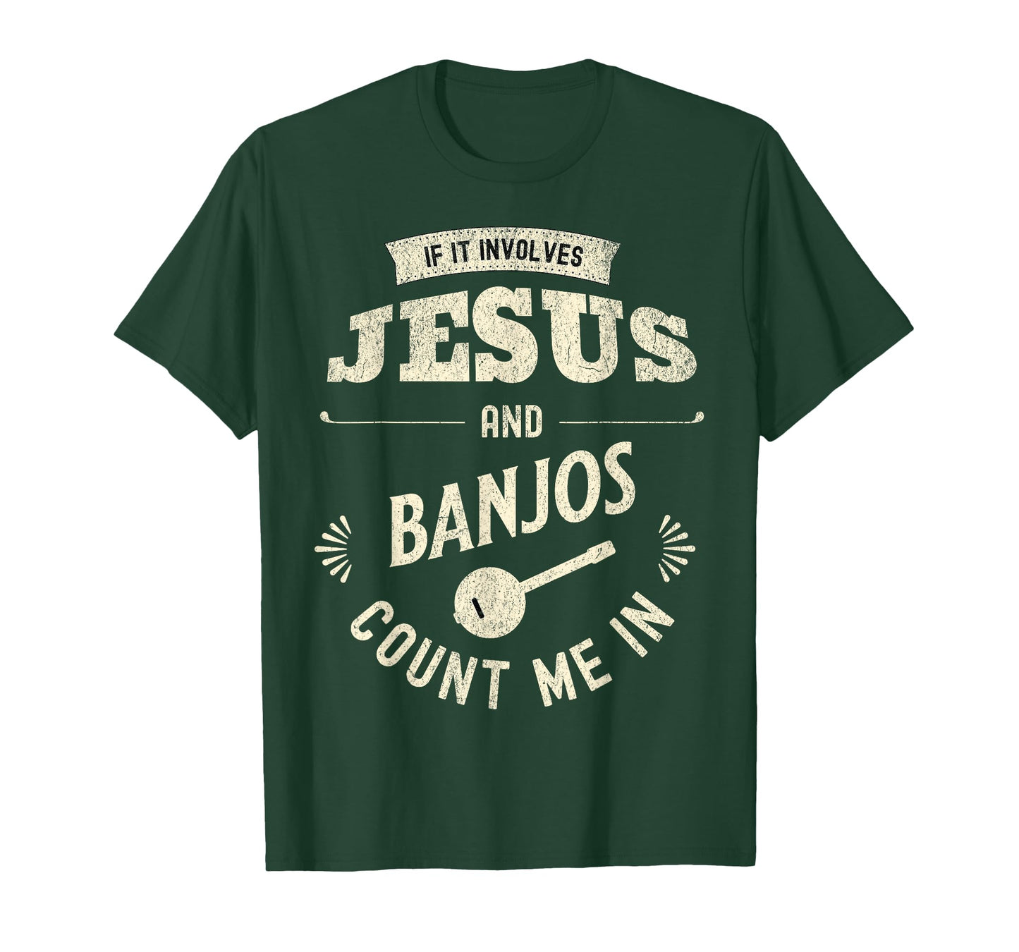 If It Involves Jesus And Banjos Count Me In T-Shirt