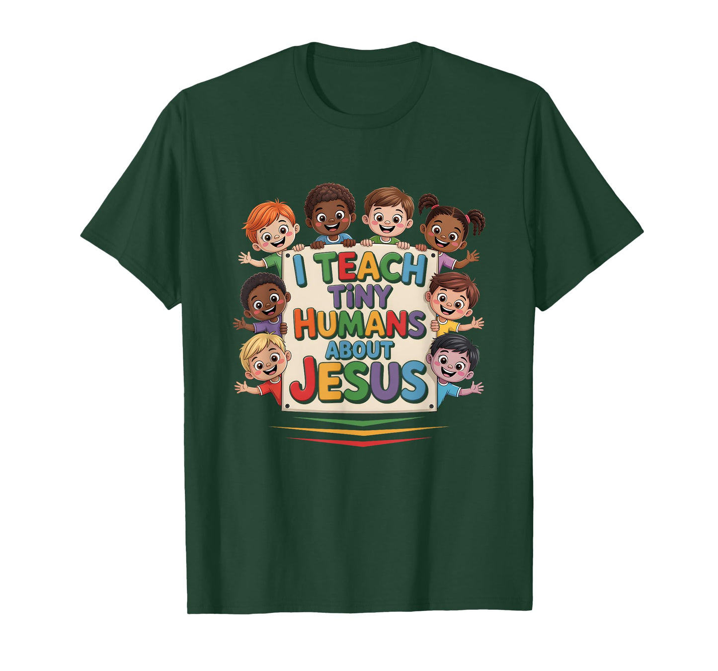 I Teach Tiny Humans About Jesus Colorful Christian Teacher T-Shirt