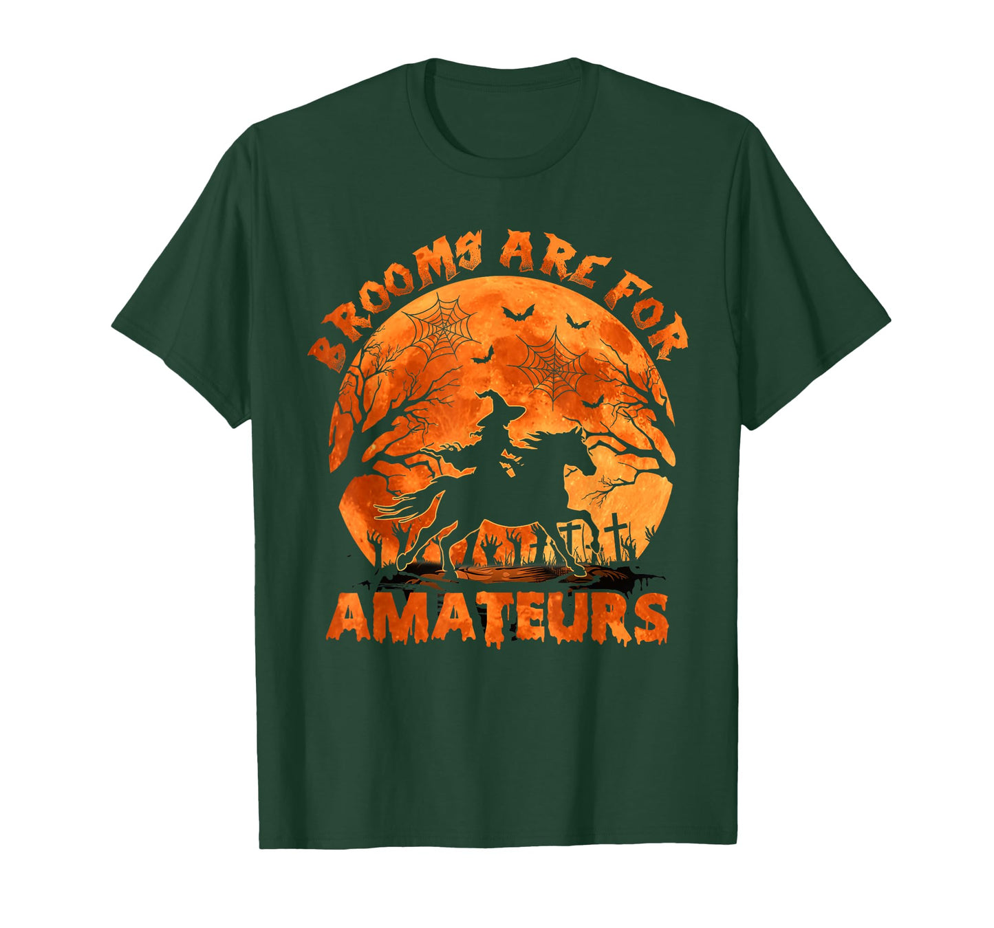 Funny Brooms Are For Amateurs Halloween Horse Riding Witch T-Shirt