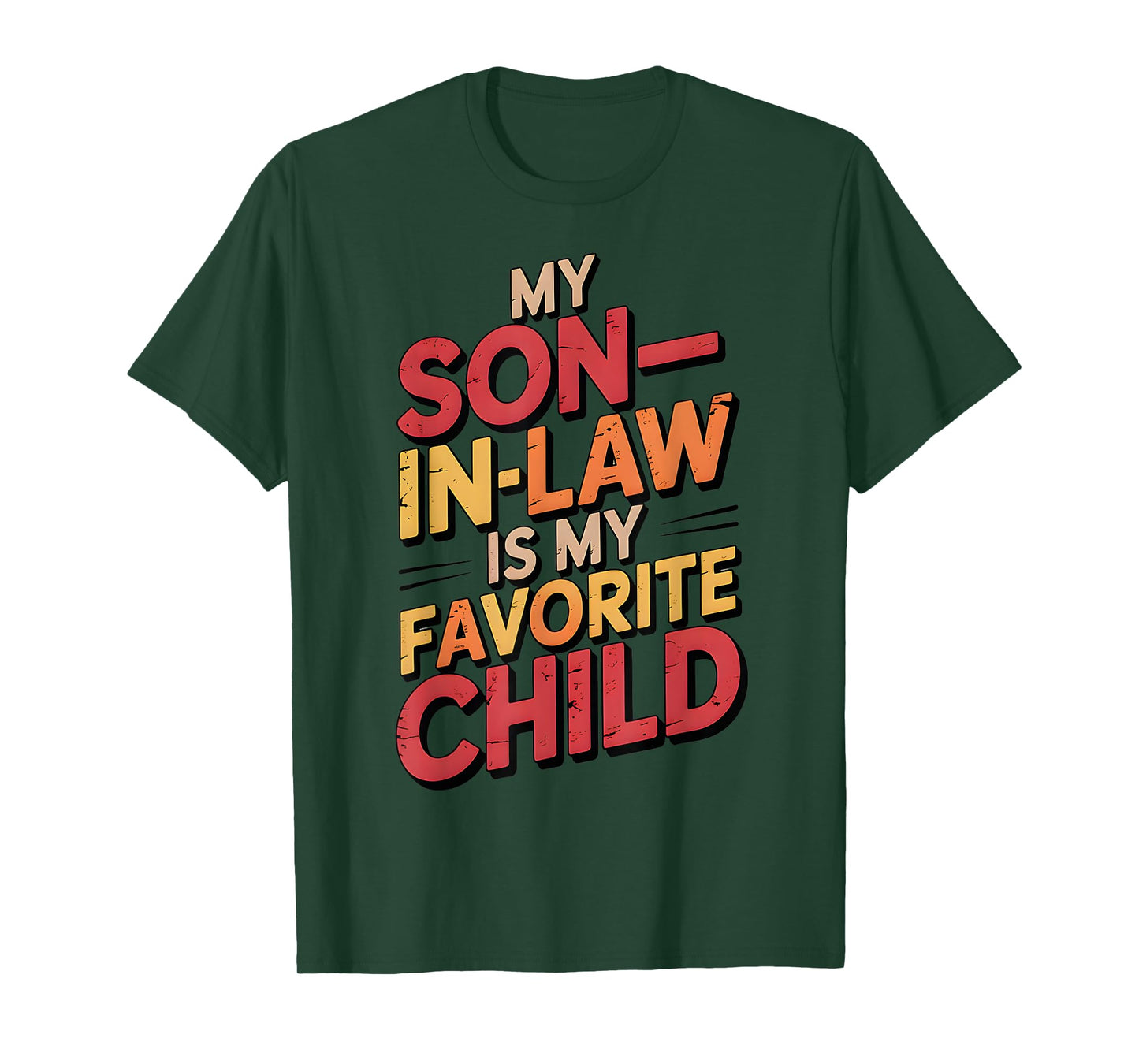 My Son In Law Is My Favorite Child Funny Retro Vintage T-Shirt