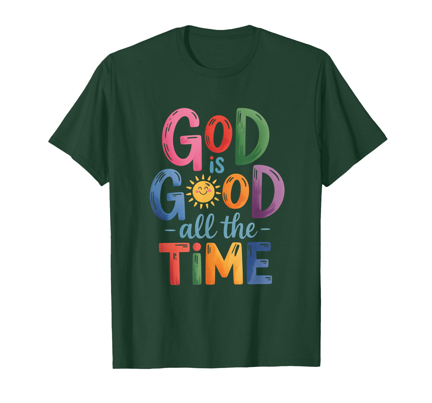 God is Good All The Time Faith-Based Christian Bible Verse T-Shirt
