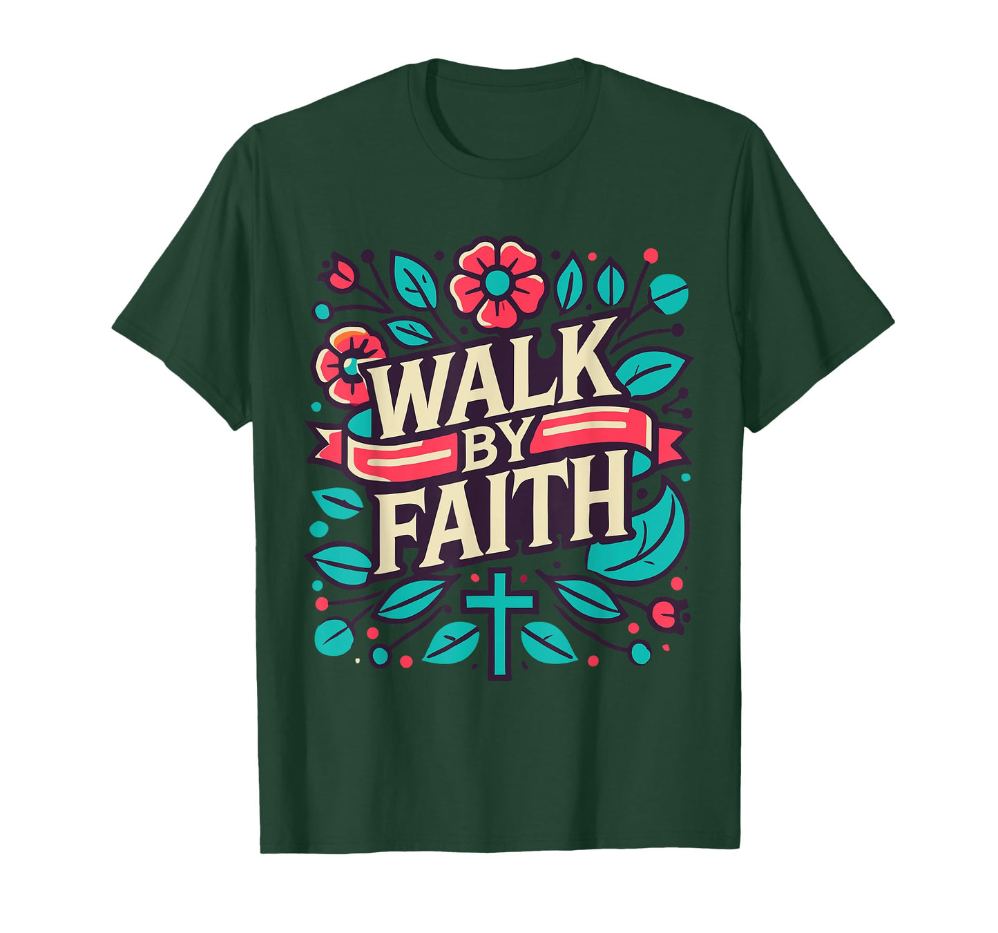Walk by Faith - Christian Scripture verse T-Shirt