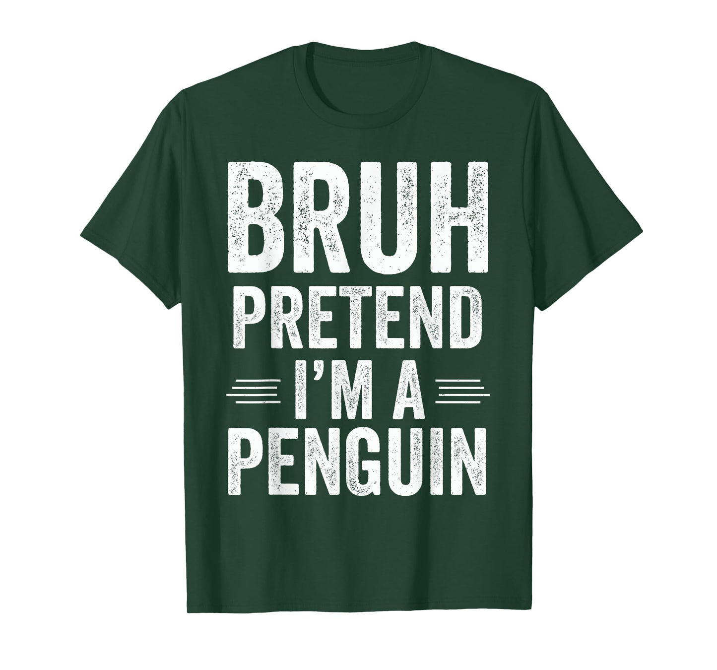 Penguin Costume Halloween Bruh Pretend I'm A Penguin Funny T-Shirt
