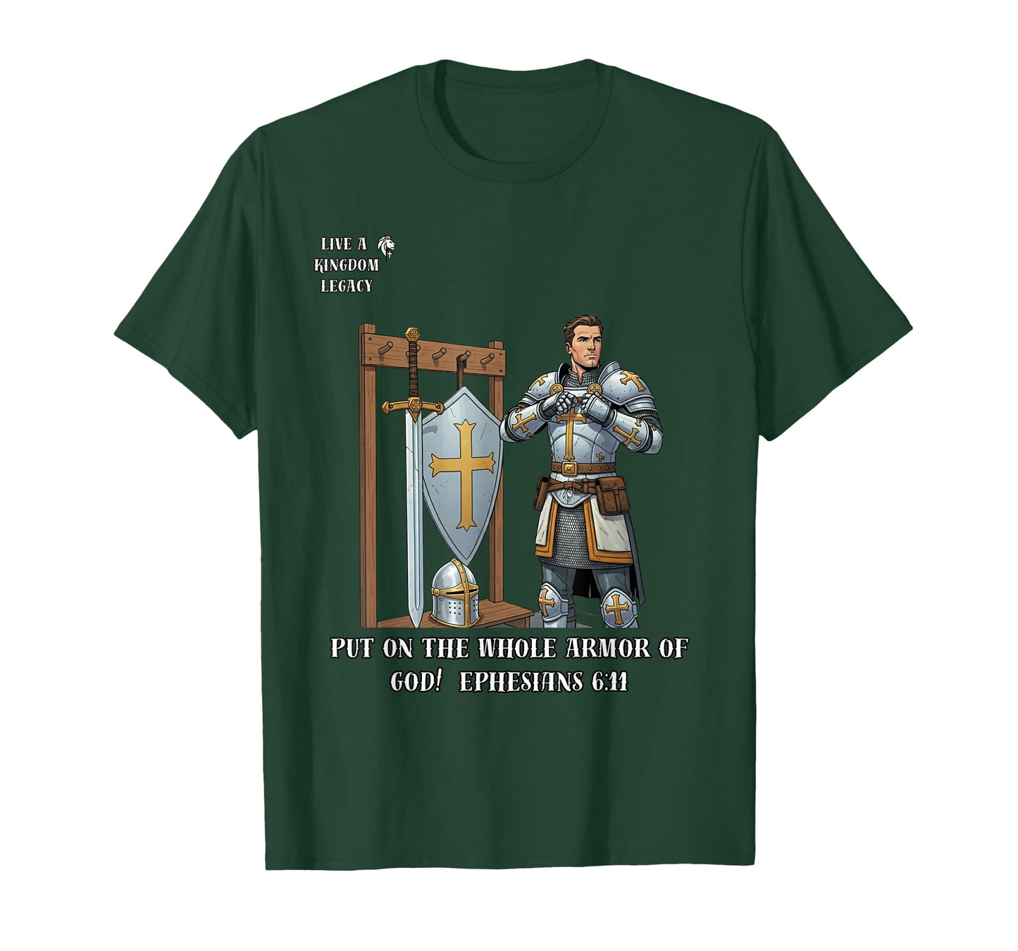 Armor of God Ephesians 6:11 - Live a Kingdom Legacy T-Shirt